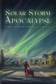 Solar Storm Apocalypse