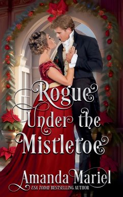 Rogue Under the Mistletoe - Mariel, Amanda