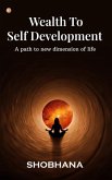 Wealth to Self Development