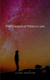 The Greatest of These is Love