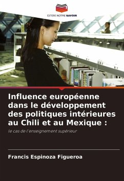 Influence européenne dans le développement des politiques intérieures au Chili et au Mexique : - Espinoza Figueroa, Francis