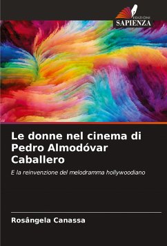 Le donne nel cinema di Pedro Almodóvar Caballero - Canassa, Rosângela