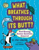 What Breathes Through Its Butt? What Breathes Through Its Butt?