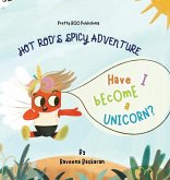 Hot Rod's Spicy Adventure - Have I Become a Unicorn?