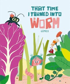 That Time I Turned Into a Worm - Gómez