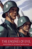 The Engines of Evil Inside The Waffen SS, The Holocaust, And Nazi Genocide