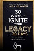 30 Ways to Ignite Your Legacy in 30 Days