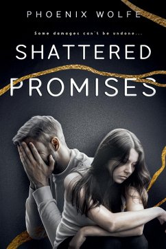 Shattered Promises - Wolfe, Phoenix