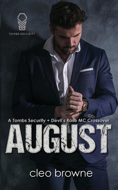 August - A Tombs Security + Devil's Rose MC Crossover - Browne, Cleo