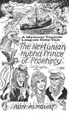 The Neptunian Hybrid Prince of Prophecy