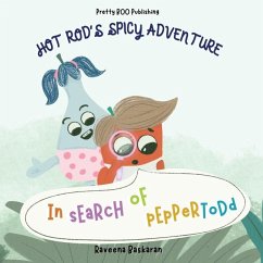 Hot Rod's Spicy Adventure - In Search of Pepper Todd - Baskaran, Raveena