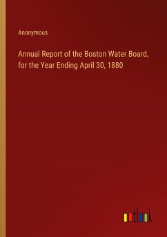 Annual Report of the Boston Water Board, for the Year Ending April 30, 1880
