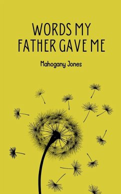 Cover Words My Father Gave Me
