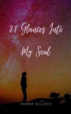 21 Glances Into My Soul - Bullock, Rawrie