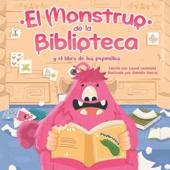 El Monstruo de la Biblioteca Y El Libro de Los Pepinillos - Lorenzini, Laurel