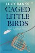 Caged Little Birds - Bild 1
