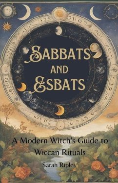 Sabbats and Esbats - Ripley, Sarah
