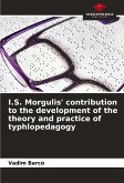 I.S. Morgulis' contribution to the development of the theory and practice of typhlopedagogy