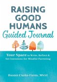 Raising Good Humans Guided Journal