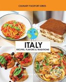 Italy, Recipes, Flavors, & Traditions