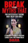 'Break the Myths That' for Successfully Dating High-Value Thai Girls