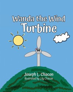 Wanda The Wind Turbine - Chacon, Joseph L; Chacon, Lily Wanda The Wind Turbine - Chacon, Joseph L; Chacon, Lily