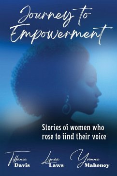 Journey to Empowerment - Davis, Tiffanie; Laws, Lynéa; Mahoney, Yvonne