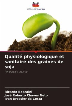 Qualité physiologique et sanitaire des graines de soja - Boscaini, Ricardo;Chaves Neto, José Roberto;da Costa, Ivan Dressler