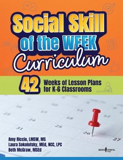 Social Skill of the Week Curriculum - Riccio, Amy; Sokolofsky, Laura; McGraw, Beth