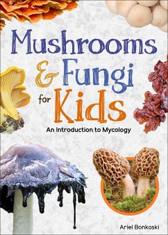 Mushrooms & Fungi for Kids - Bonkoski, Ariel