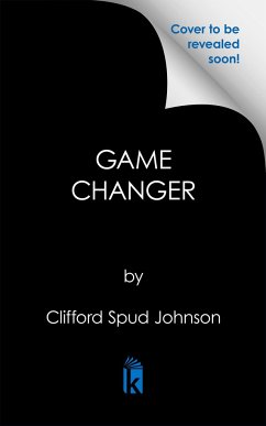 Game Changer - Johnson, Clifford "Spud"