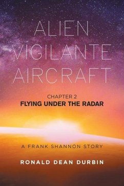 Alien Vigilante Aircraft Chapter 2 - Durbin, Ronald Dean