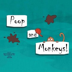 Poop and Monkeys - Richards Lcsw, David; Gutilla Ma Pps, Megan