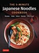 The 5-Minute Japanese Noodles Cookbook - Bild 1