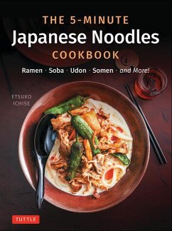 The 5-Minute Japanese Noodles Cookbook - Ichise, Etsuko