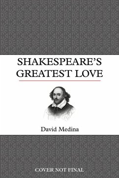 Shakespeare's Greatest Love - Medina, David
