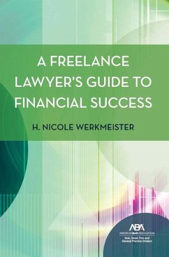 A Freelance Lawyer's Guide to Financial Success - Werkmeister, H Nicole