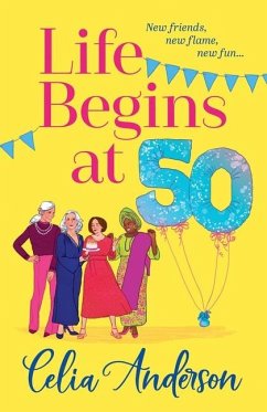 Life Begins at 50! - Anderson, Celia