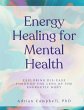Energy Healing for Mental Health - Bild 1
