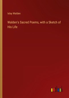 Walden's Sacred Poems, with a Sketch of His Life