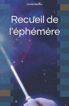 Recueil de l'éphémère - Gerbou, Daniel