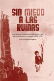 Sin Miedo a Las Ruinas Sin Miedo a Las Ruinas