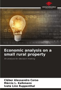 Economic analysis on a small rural property - Corso, Cléber Alessandro;Kalkmann, Márcio L.;Ruppenthal, Ivete Linn