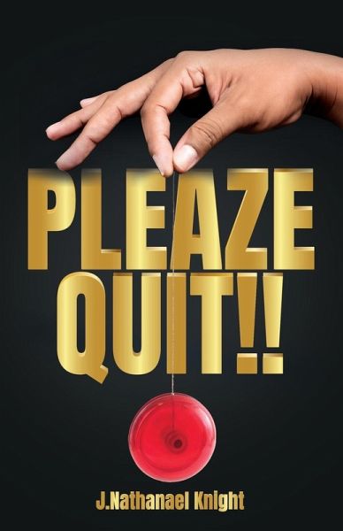 Pleaze Quit!! Pleaze Quit!!