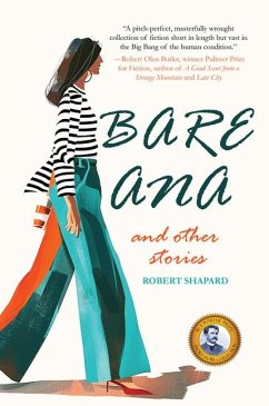 Bare Ana and Other Stories - Shapard, Robert