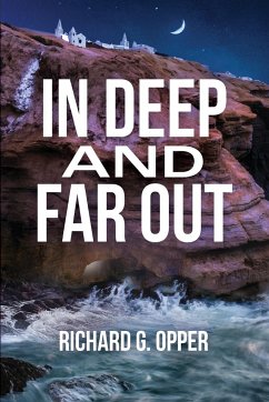 In Deep and Far Out - Opper, Richard G.