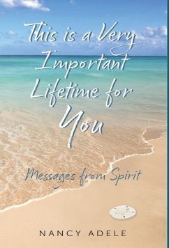 This is a Very Important Lifetime for You, Messages from Spirit - Adele, Nancy