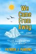 We Came From Away - Bild 1