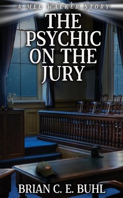 The Psychic on the Jury - Buhl, Brian C. E.