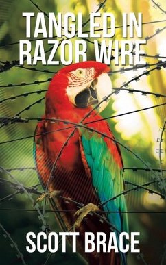 Tangled in Razor Wire - Brace, Scott